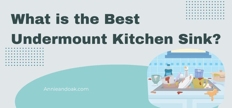 What is the Best Undermount Kitchen Sink?